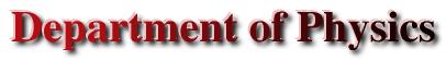 [Department of Physics]