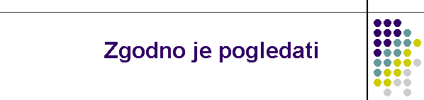 Zgodno je pogledati