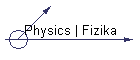 Physics | Fizika