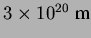 $3\times 10^{20}\;\textrm{m}$