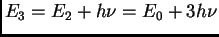 $E_3=E_2+h\nu=E_0+3h\nu$