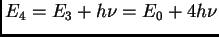 $E_4=E_3+h\nu=E_0+4h\nu$