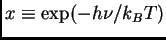 $x\equiv \exp(-h\nu/k_B T)$