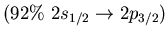 $(92\%\ 2s_{1/2} \to 2p_{3/2})$