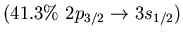 $(41.3\%\ 2p_{3/2} \to 3s_{1/2})$