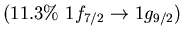 $(11.3\%\ 1f_{7/2} \to 1g_{9/2})$