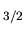 $_{3/2}$