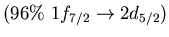 $(96\%\ 1f_{7/2} \to 2d_{5/2})$