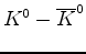 $K^0-\overline K^0$